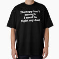 therapy isn't enough I need to fight my dad by Chaos Haven