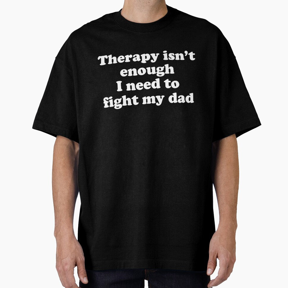 therapy isn't enough I need to fight my dad by Chaos Haven