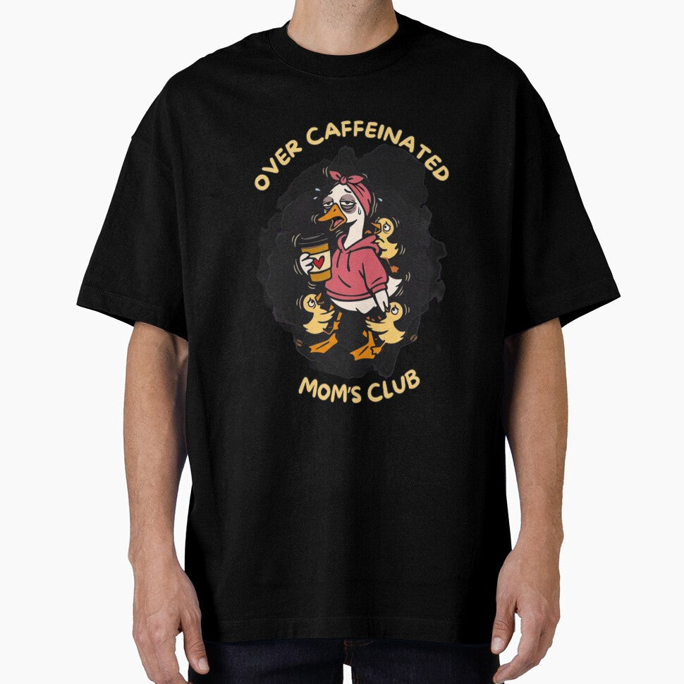 Over Caffeinated Mom's Club T-Shirt | Funny Coffee Mom Tee by WeRise Design Studios