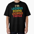 I’m Lazarus Doing Lazarus Things by designleon19