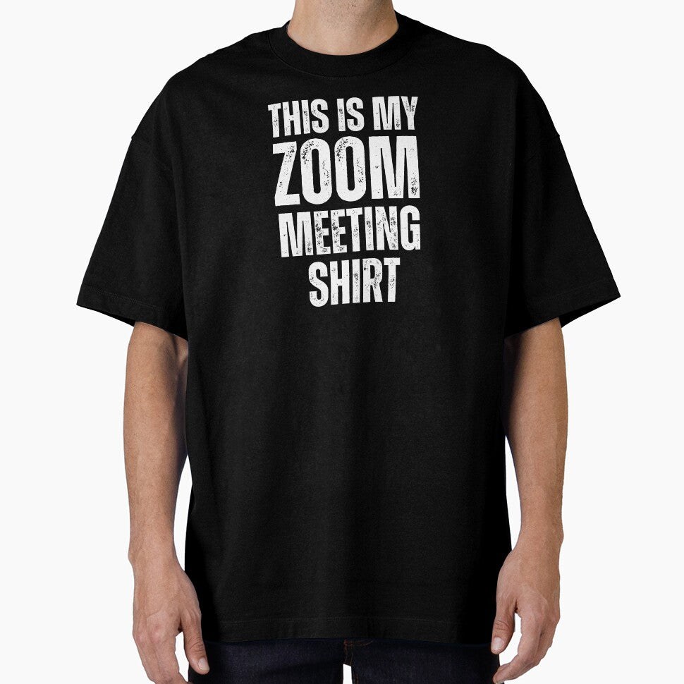 This is my Zoom Meeting Shirt by Comfy Creations