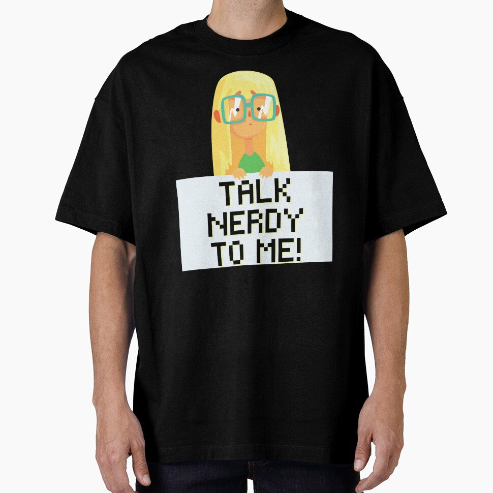 Talk Nerdy to Me! Science Technology Engineer Math Nerd Girl by Kathy Gerstorff