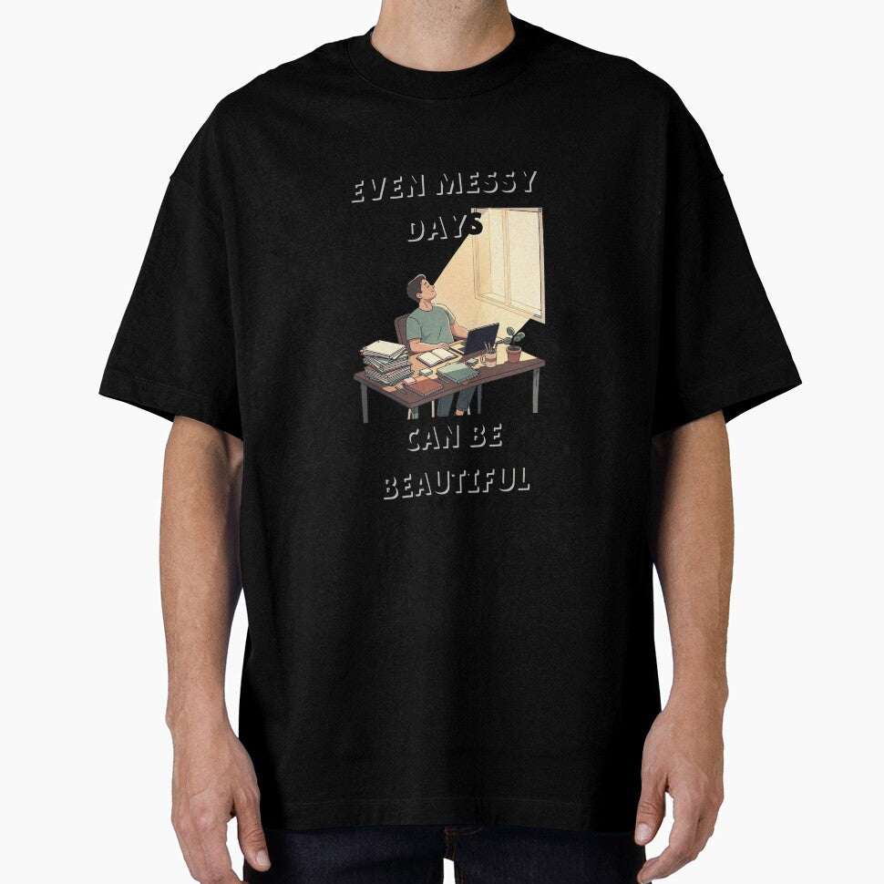 Even Messy Days Can Be Beautiful - Calm Reminder Tee by QuietlyBecoming