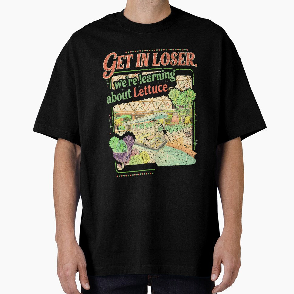 Get in Losers We’re Going to Learn About Lettuce by EoraccoDesigns