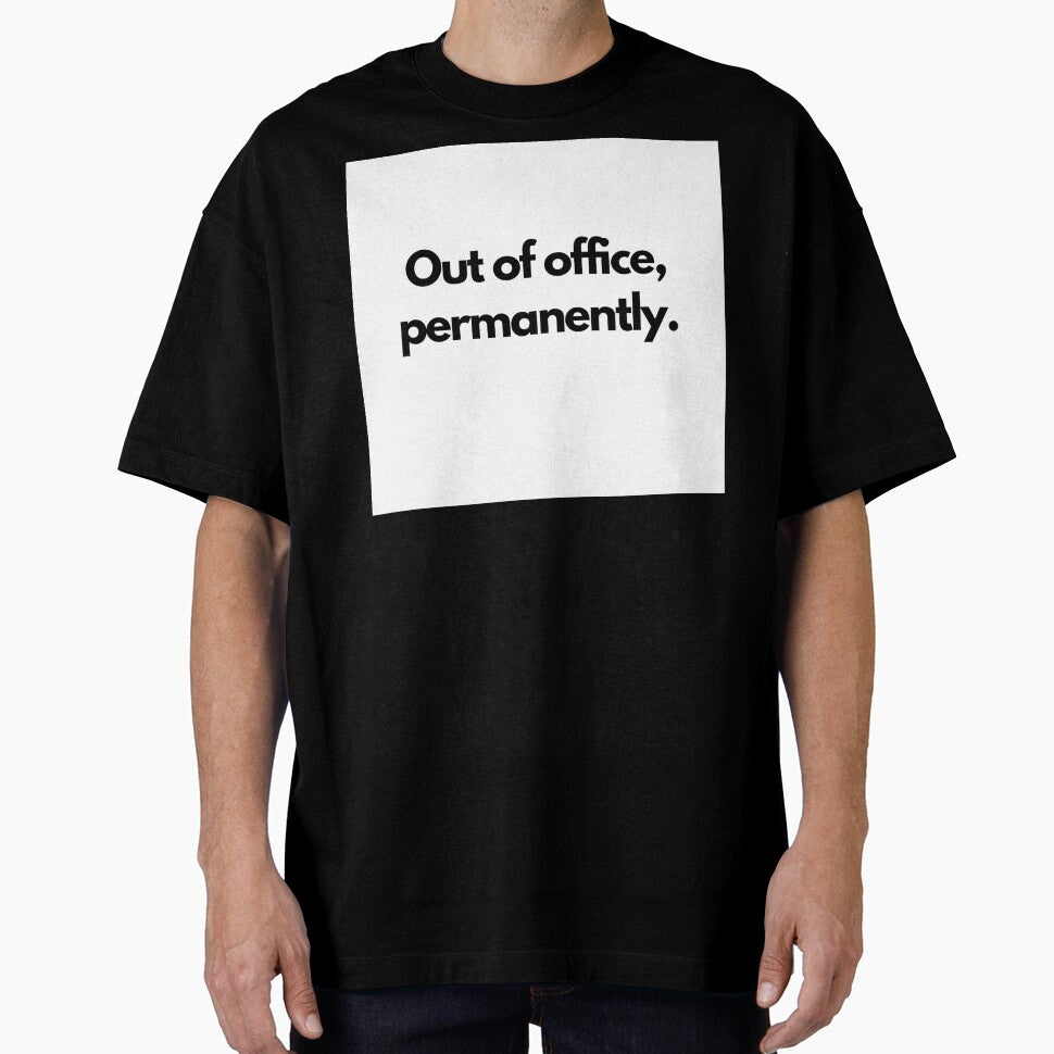 Out of Office, Permanently by saywhatcreative