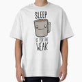 Sleep Is For The Weak by Jay Fay
