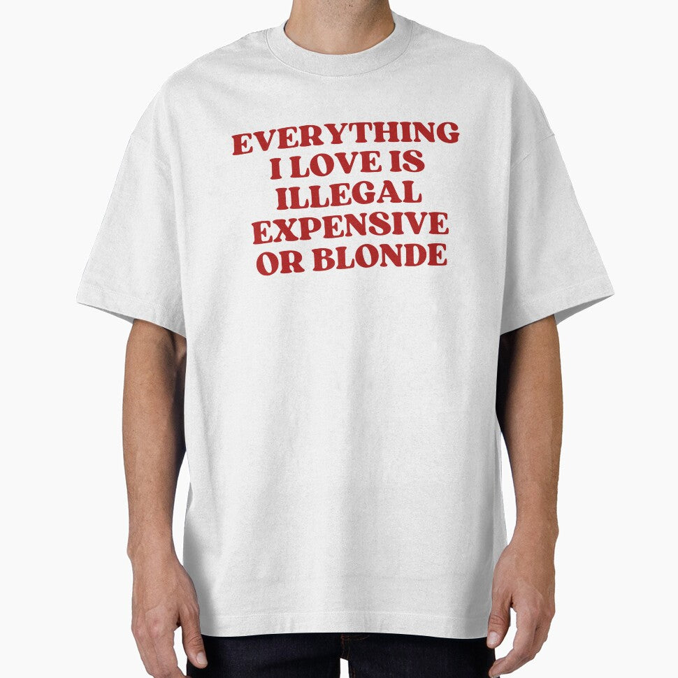 Everything I Love Is Illegal Expensive Or Blonde Y2k Aesthetic by kovalenko