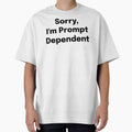 Sorry, I'm Prompt Dependent SLP Grad Student by SimplyTees247