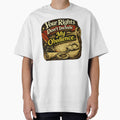 Your Rights Don’t Include My Obedience. Funny Political Sarcasm Shirt by Slightly Uncalled For