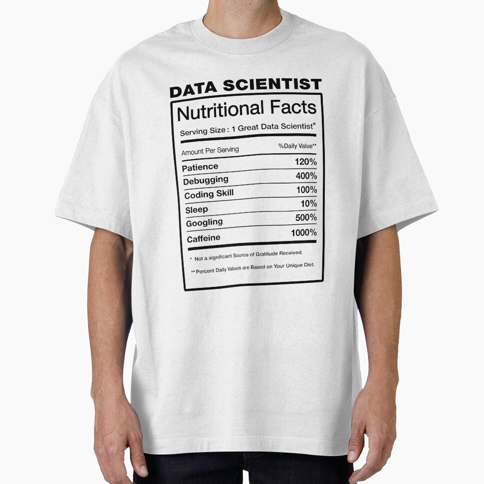 Data Scientist Nutrition Facts - Funny Science Scientists Nutritional Fact Hilarious Joke Saying Gift Ironic Sarcastic Ds Quote by TalentGenius