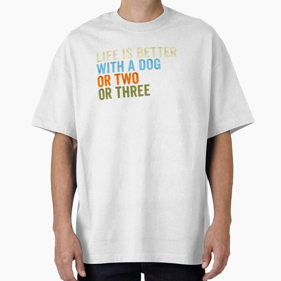 Life Is Better With A Dog Or Two Or Three Dog Lover Pet Owner by RetroMini2026