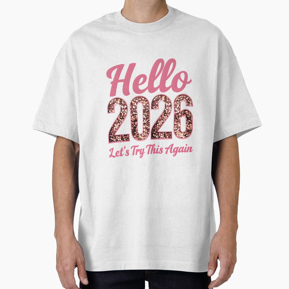 Hello 2026 – Let’s Try This Again (Funny New Year Quote) by GoxyVision