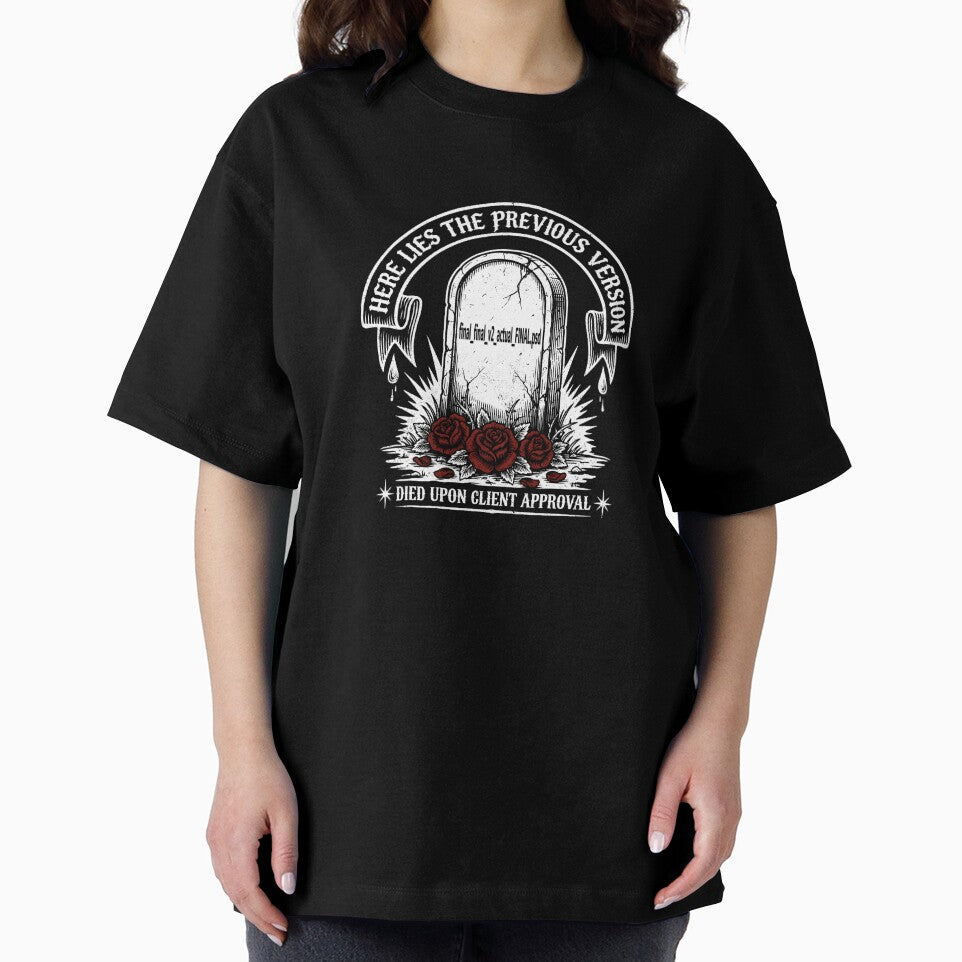 Here Lies The Previous Version Died Upon Client Approval PSD Tombstone by Enea Kelo