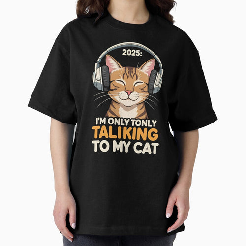 2025 i only talking to my cat new year gift t shirt by moba--mania