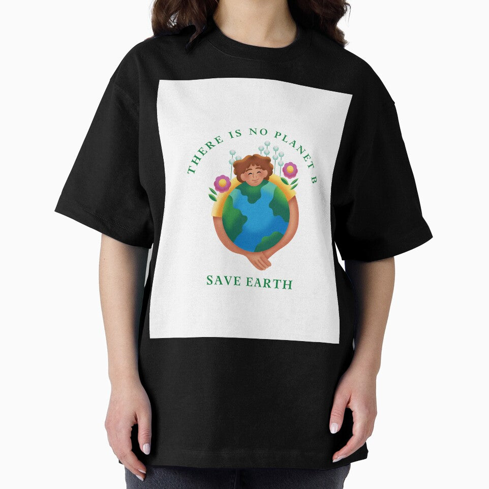 There Is No Planet B – Save Earth Eco T-Shirt by lattotheattire