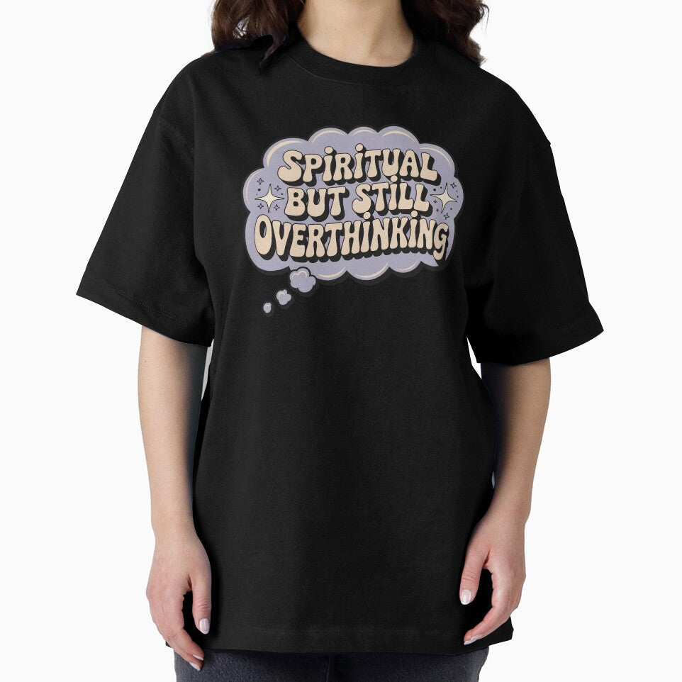 Spiritual But Still Overthinking by CrypticHMystic