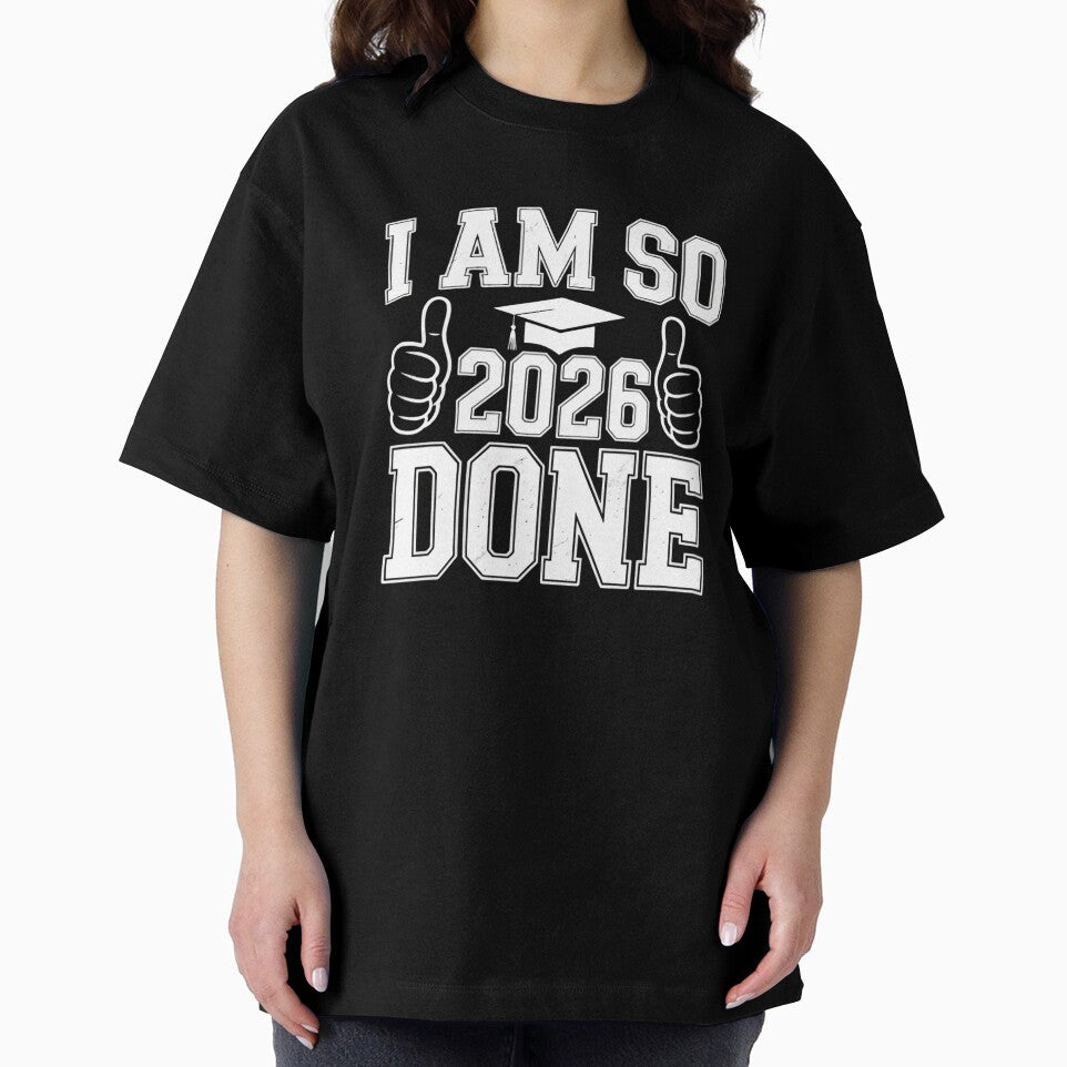I Am So 2026 Done Graduation – Funny Senior Graduate by Zizo-DR44