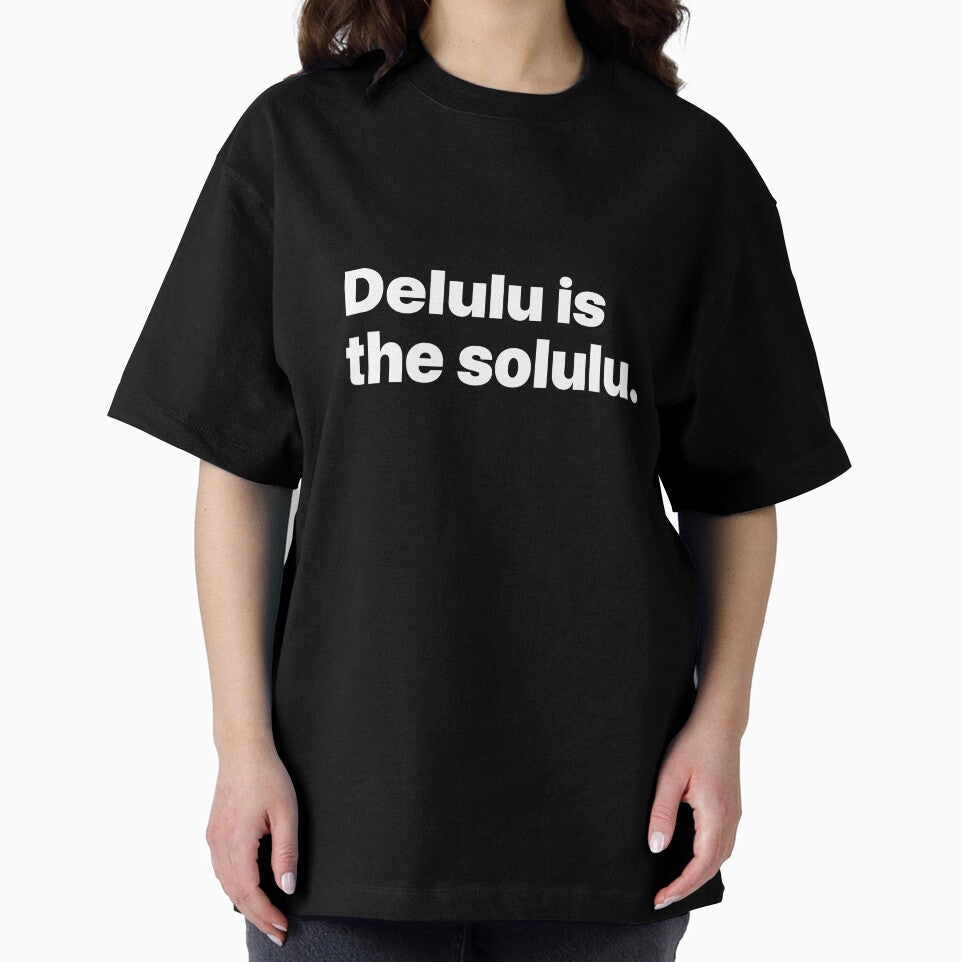 Delulu is the solulu. Blanco by Quepepa