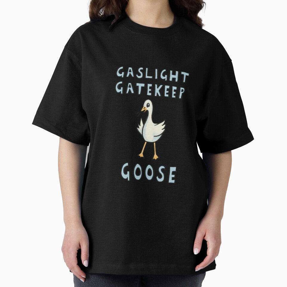 Gaslight Gatekeep Goose by Danielle Seay