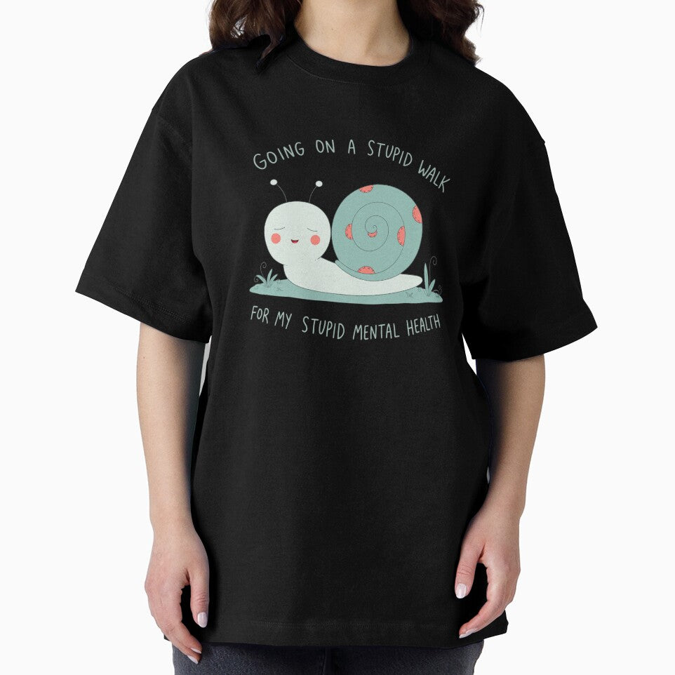 Going On A Stupid Walk For My Stupid Mental Health Snail Tee by bosamji