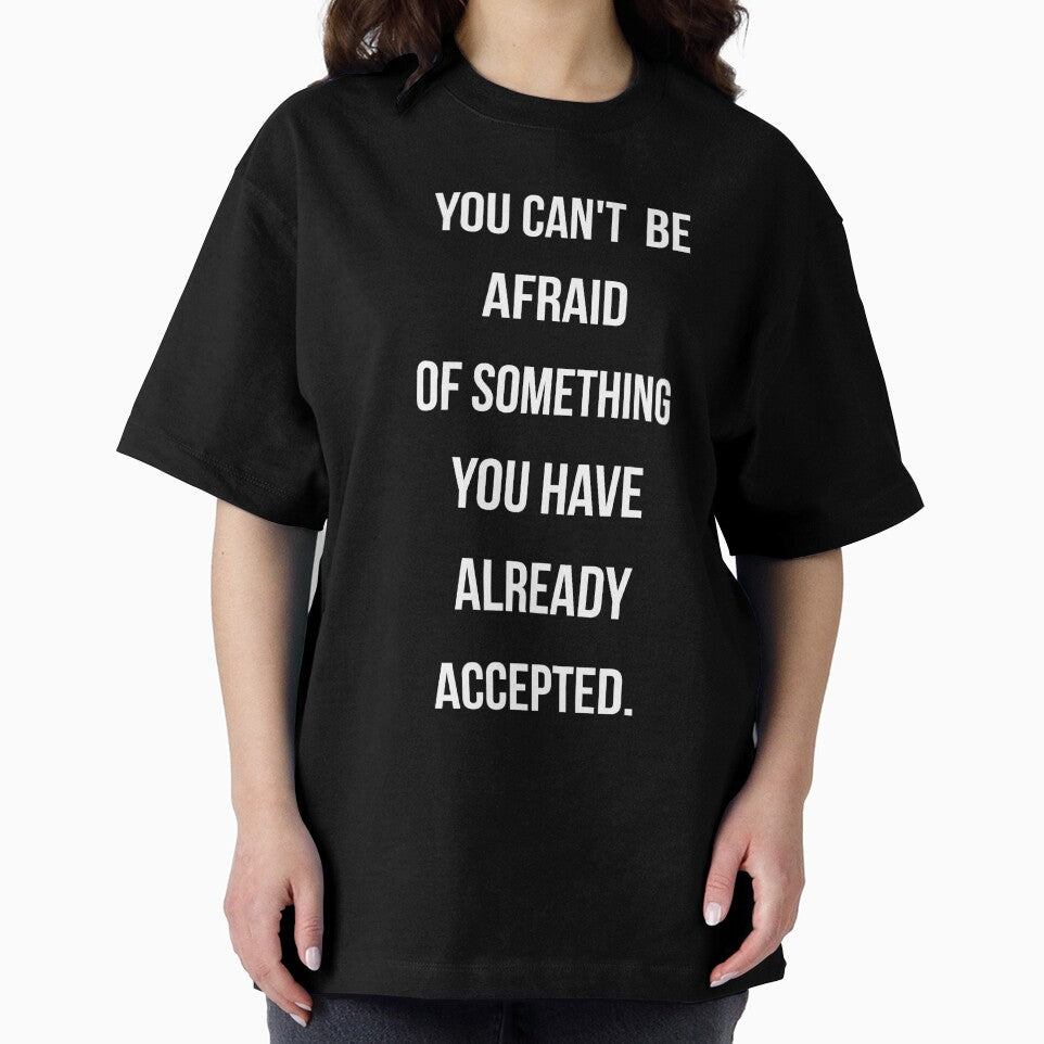 You Can’t Be Afraid – Minimalist Motivational Quote Shirt | Bold Typography Black Aesthetic by sumodesign