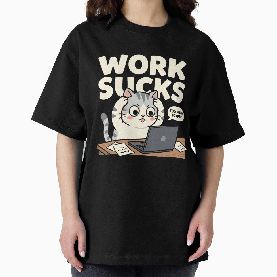 Cat Work Sucks Too Poor To Quit by AdyKurniawan