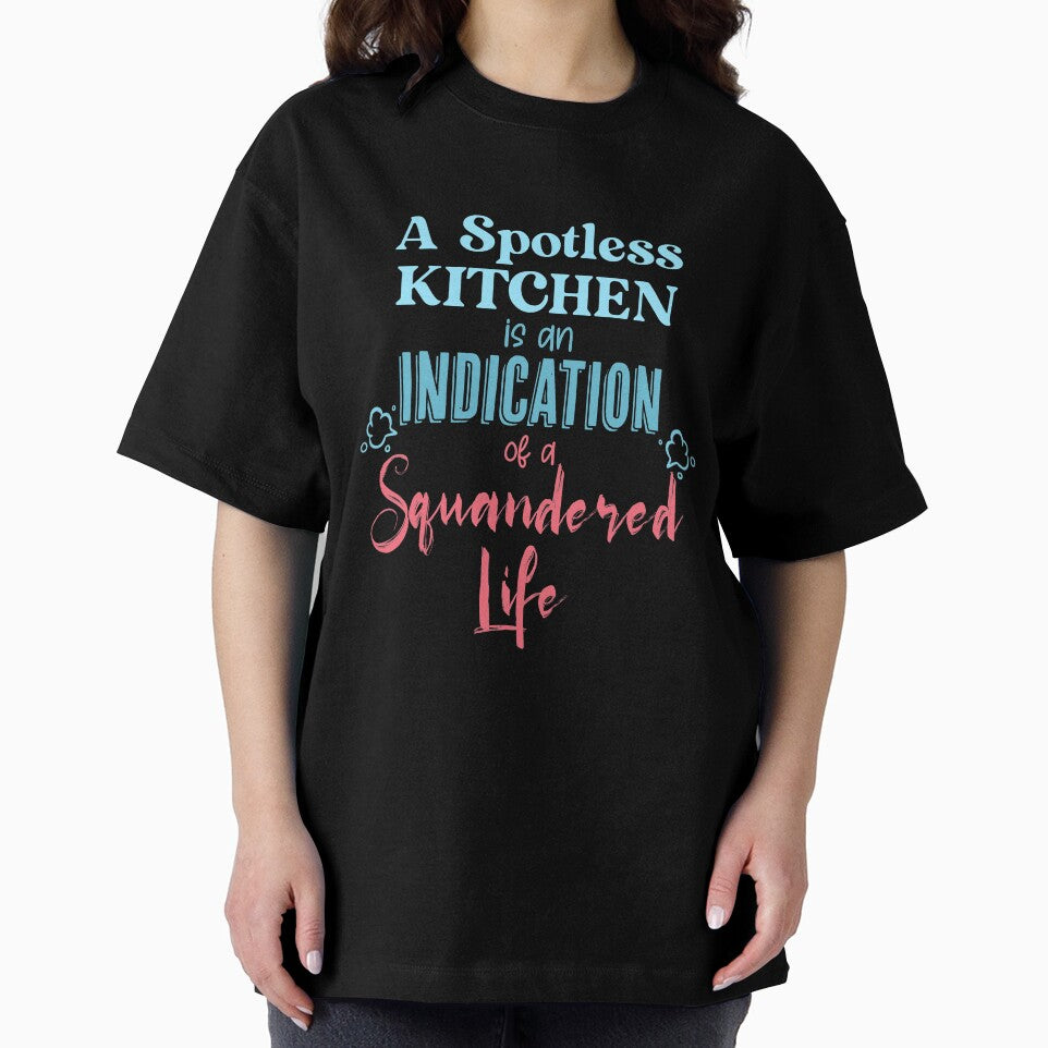 A Spotless Kitchen Is An Indication of a Squandered Life by TheFlipRepublic