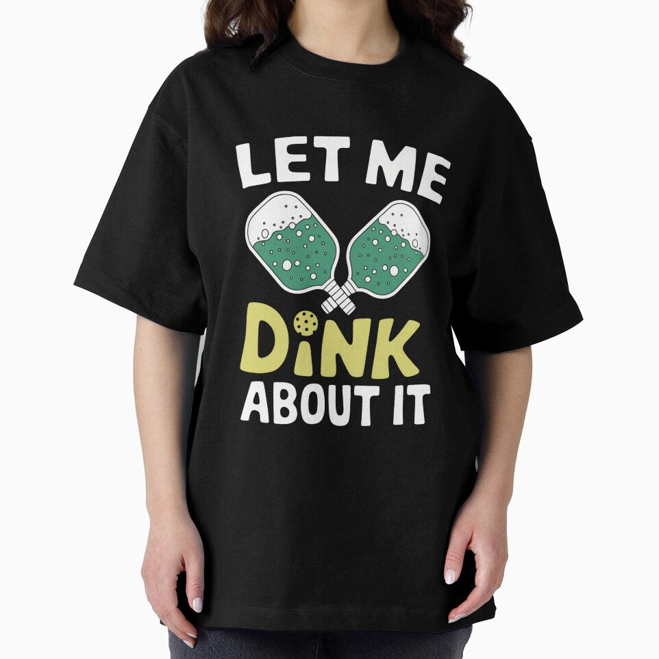 Let Me Dink About It Funny Pickleball Paddle by Hananiah Merch