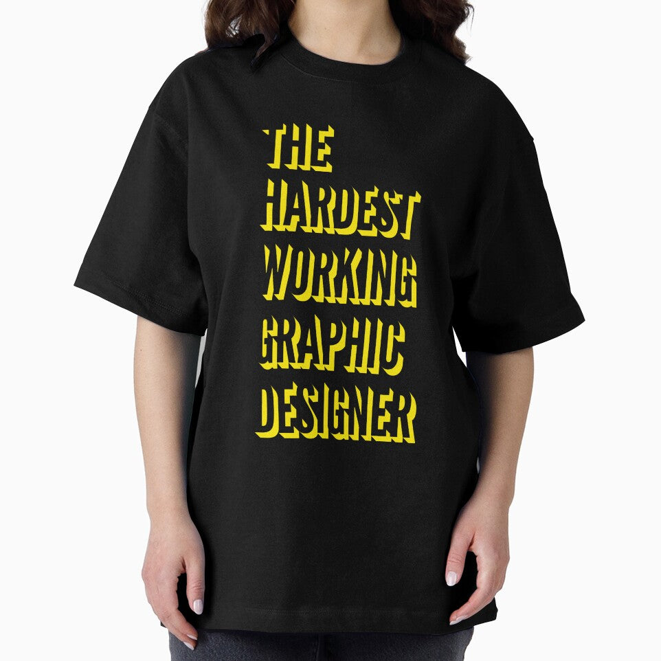 The Hardest Working Graphic Designer Quote For The Best Graphic Designer At Work by SVPOD
