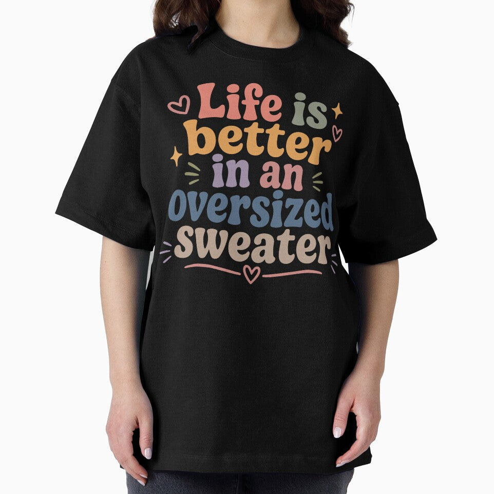 Life is Better in an Oversized Sweater by Vanilla-Girl