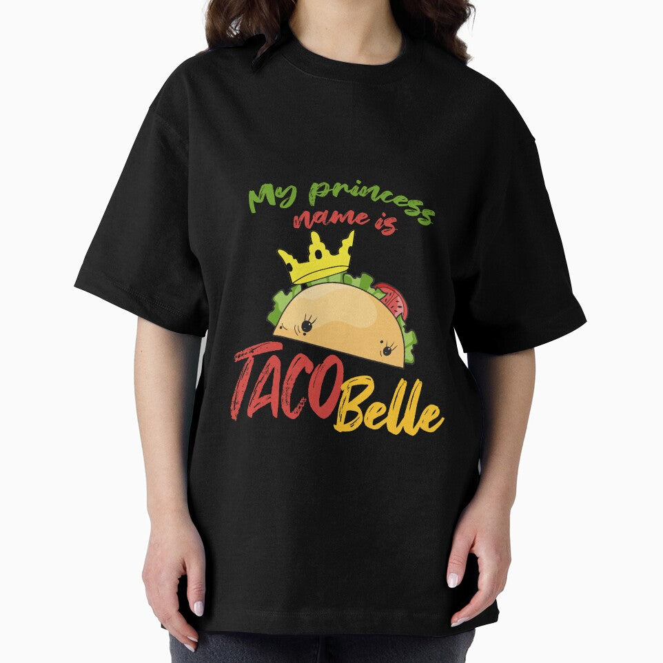 My Princess Name is Tacobelle Taco by Mesyo