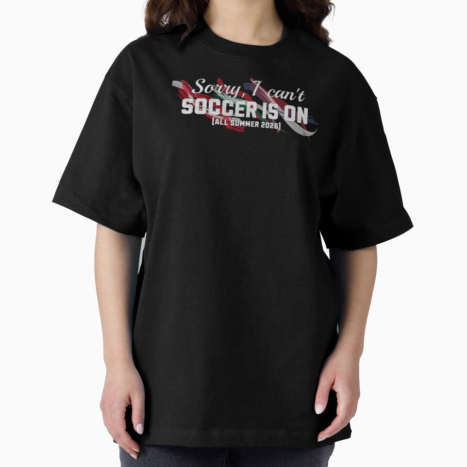 Sorry I Can't Soccer Is On USA Soccer 2026 by ShezGraphics