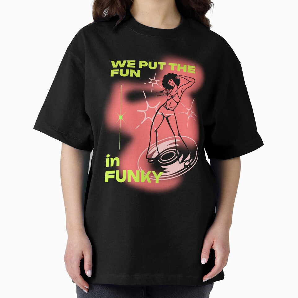 We Put the Fun in Funky Shirt | Disco Dancer Tee | Retro Festival & Funk Music Outfit by 2SoulfulSiblings