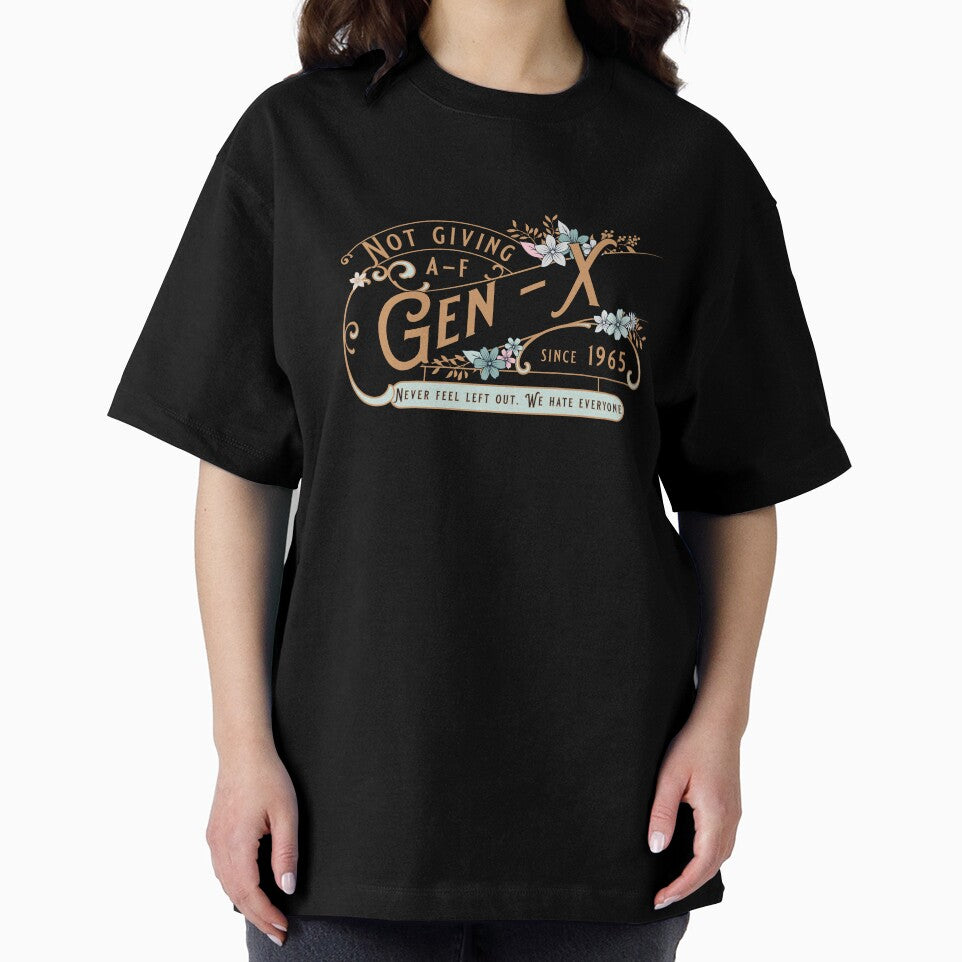 Gen X Don't Give AF by JustB0b