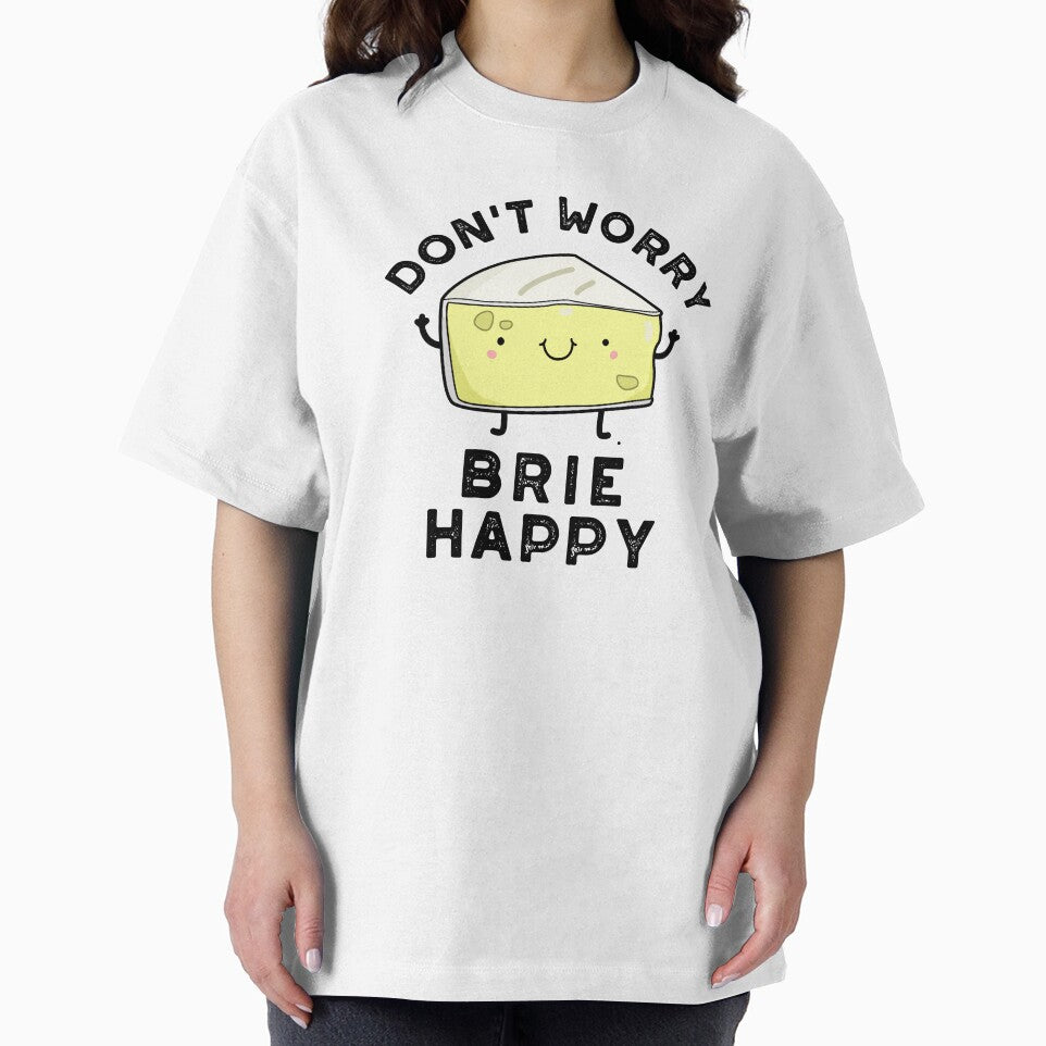 Don't Worry Brie Happy Funny Cheese Puns by punnybone