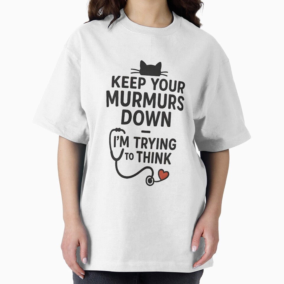 Keep Your Murmurs Down — Funny Veterinary Cardiology Quote by Bettybee00