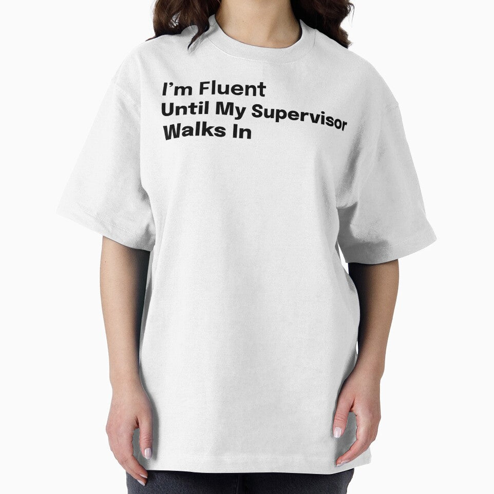 I'm Fluent Until My Supervisor Walks In SLP Grad Student by SimplyTees247