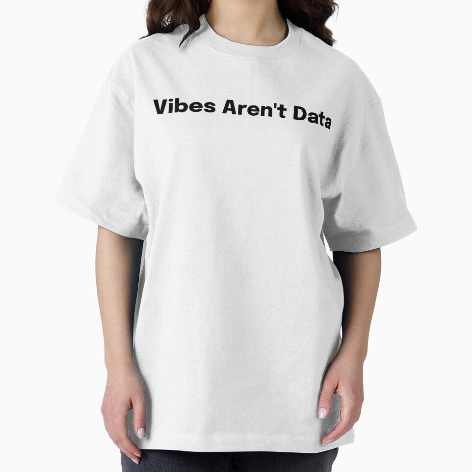 Vibes Aren't Data SLP Grad Student by SimplyTees247