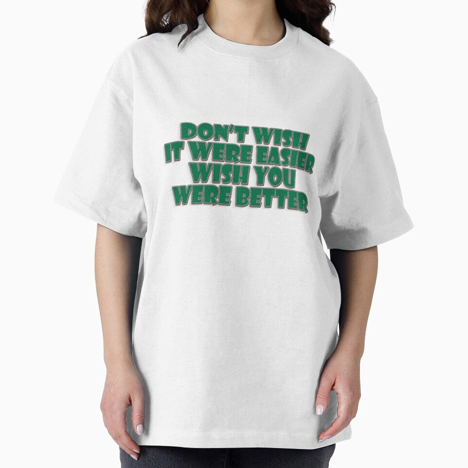 Don't Wish It were easier Wish it were Better by Silky Diamond