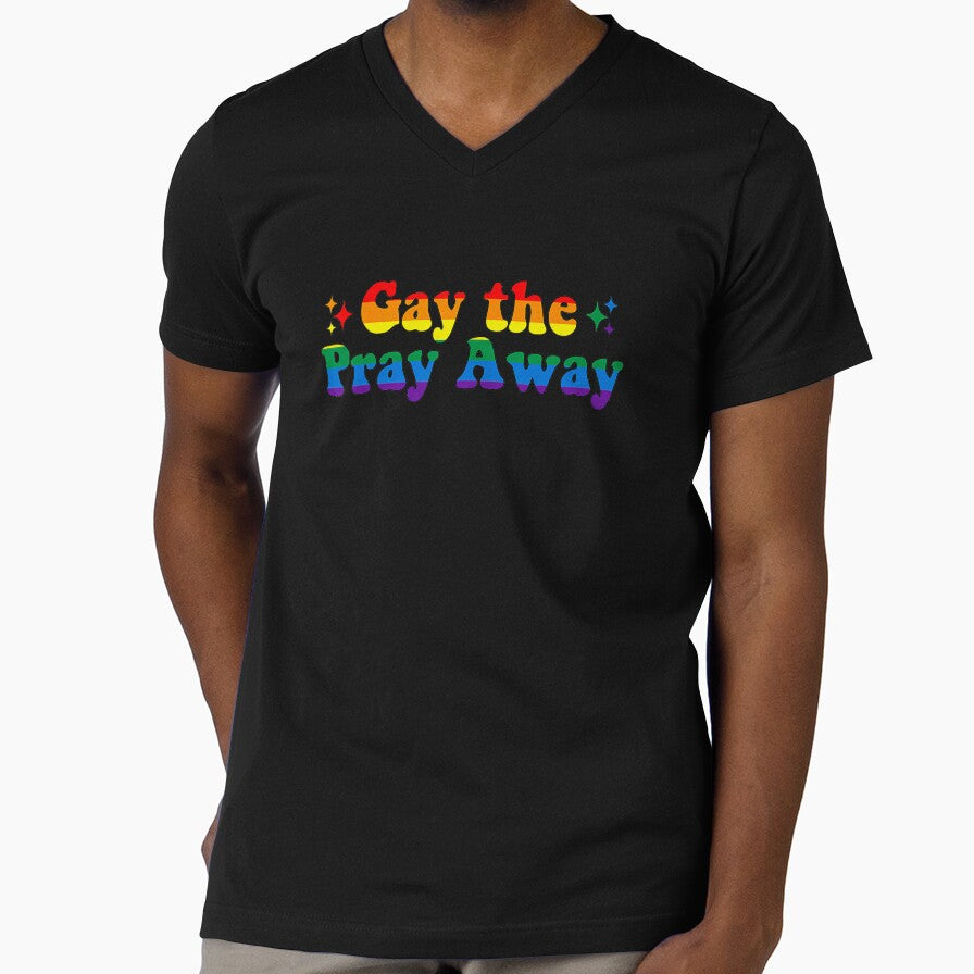 Gay The Pray Away Funny LGBTQ Pride Month Quote Saying Funny by SpeedyPrints