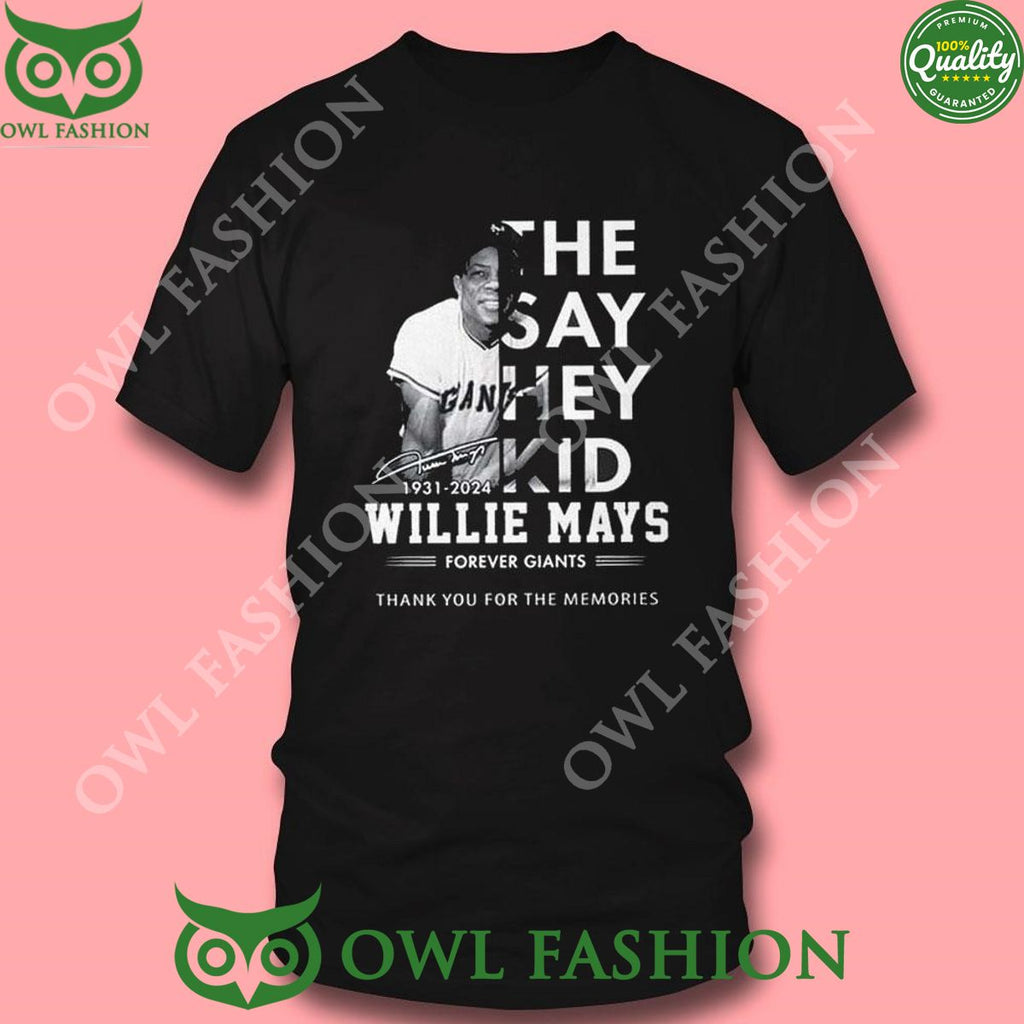 The Say Hey Kid Willie Mays Forever Giants TShirt