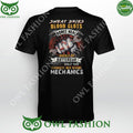 THE STRONGEST MEN BECOME MECHANICS SWEAT DRIES BLOOD CLOTS T SHIRT