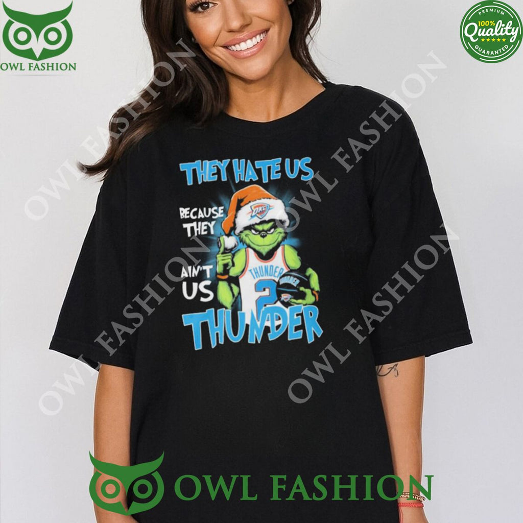 They Hate Us Because Ain’t Us Oklahoma City Thunder The Grinch Christmas T-Shirt
