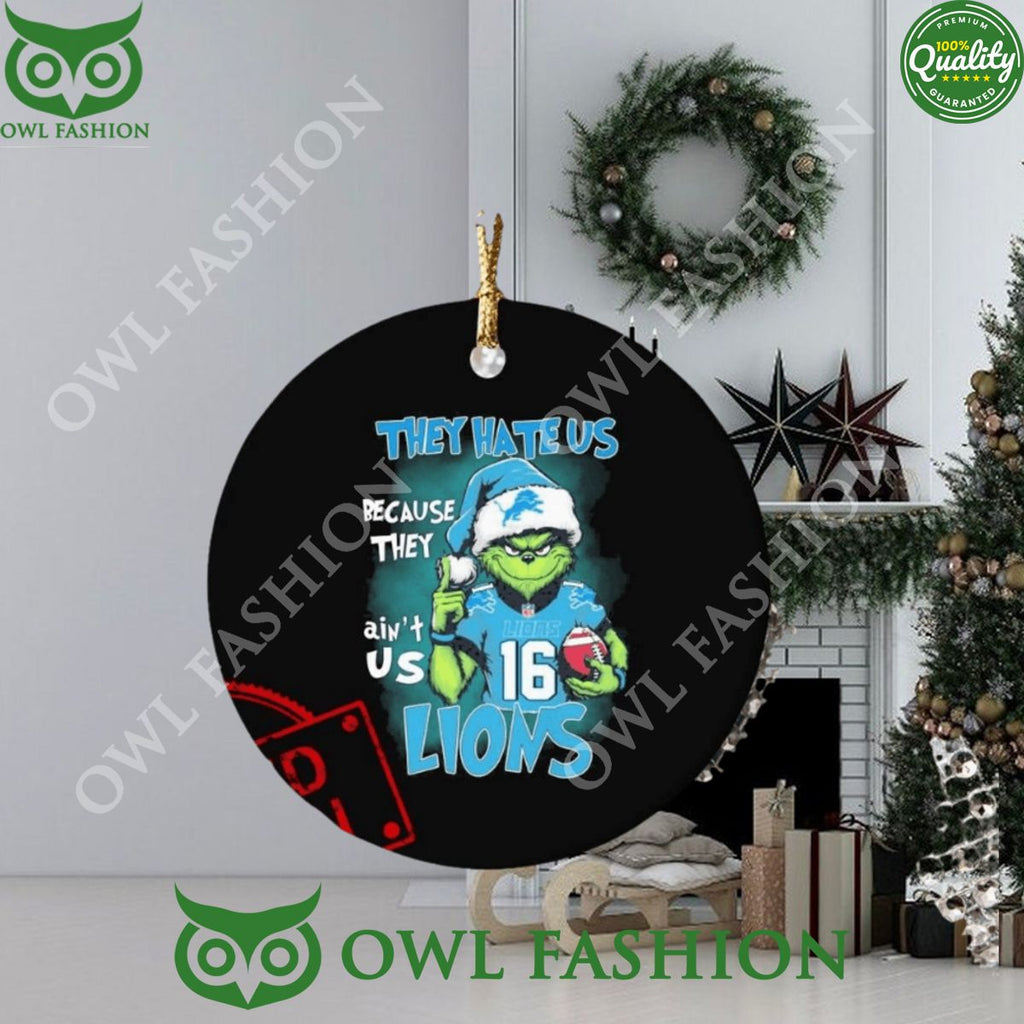 They Hate Us Because Lions Santa Grinch Christmas Ornament