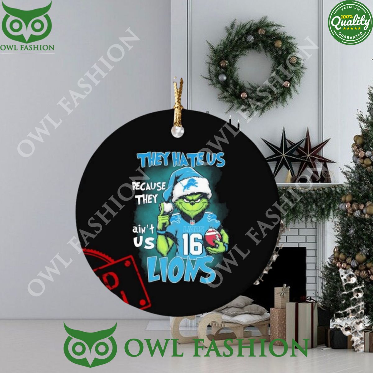 They Hate Us Because Lions Santa Grinch Christmas Ornament