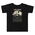 Life Hack Play Dead Kid's Toddler Tee