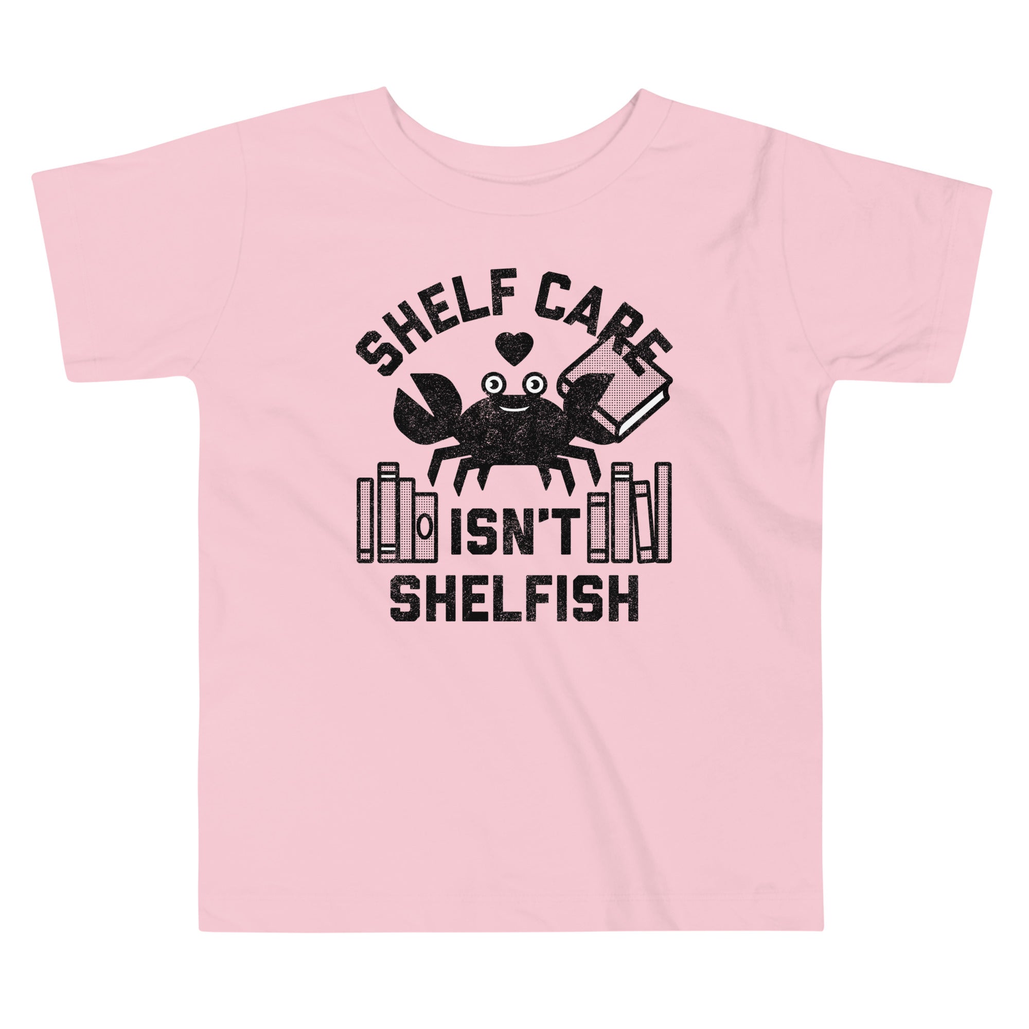 Shelf Care Isn't Shelfish Kid's Toddler Tee