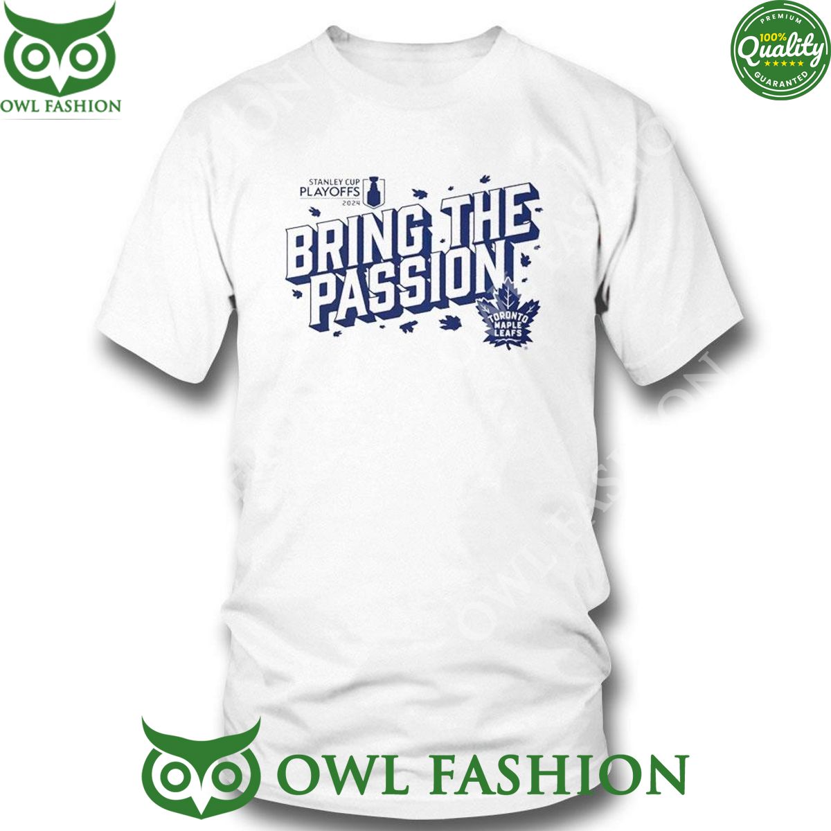 Toronto Maple Leafs 2024 Stanley Cup Playoffs Slogan Bring The Passion t shirt
