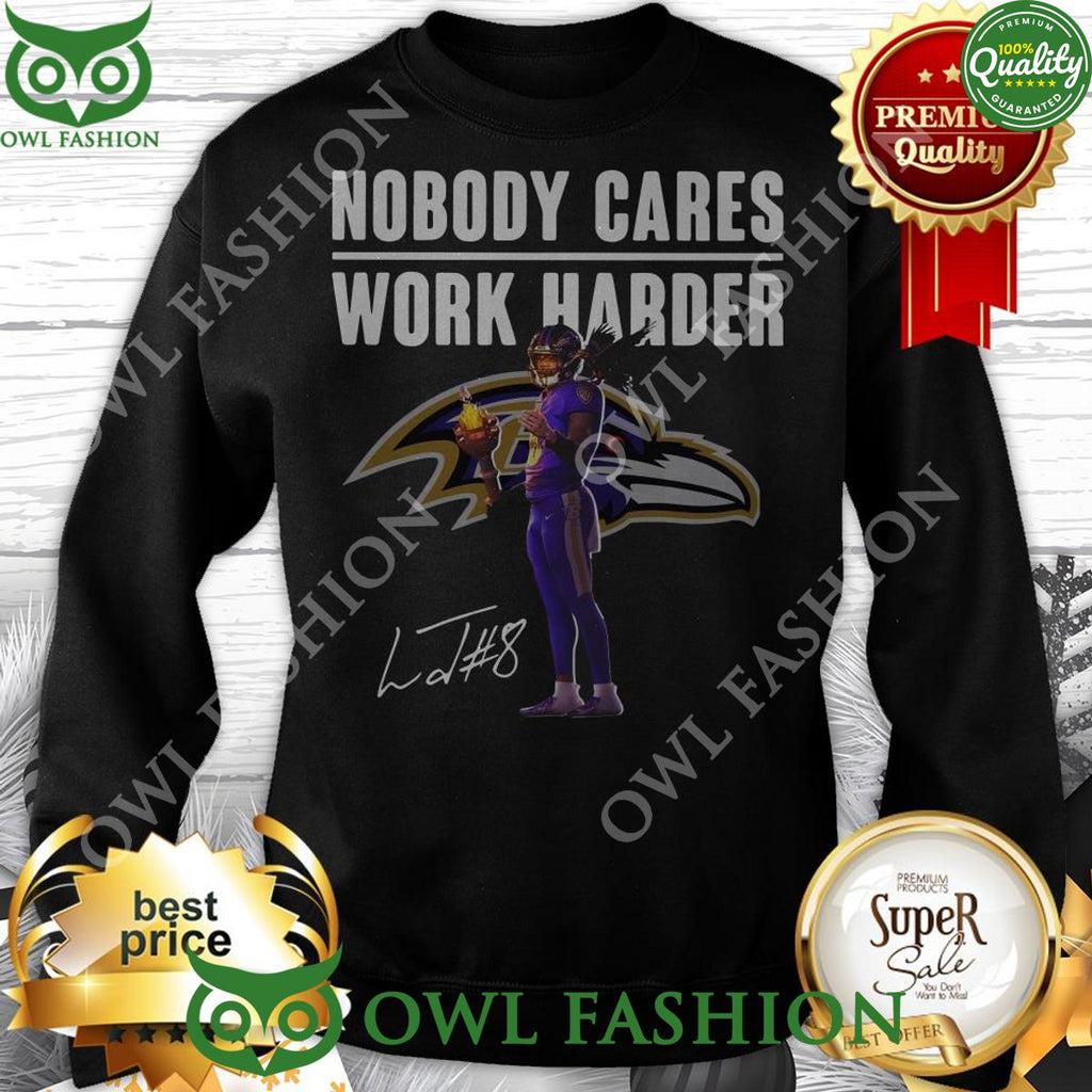 Trending Lamar Jackson Signature Nobody Cares Work Harder T Shirt