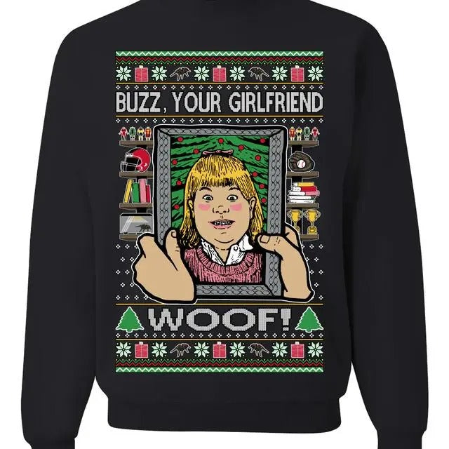 Buzz Your Girlfriend Woof Funny 90s Xmas Movie Kevin Ugly Christmas sweatshirt/hoodie/tshirt | RetroVerseTees.com